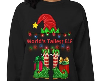 World's Tallest ELF Sweatshirt, Christmas ELF Shirt, Unisex fleece sweatshirt
