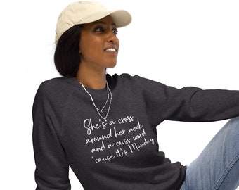 She's a Cross Around Her Neck and Cuss Word 'Cause it's Monday- Sweatshirt, FREE SHIPPING!!