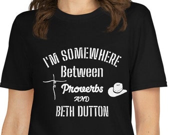 Beth Dutton Funny Tee, Beth Dutton Yellowstone Tshirt, Hilarious Tshirt, Funny Tee, Yellowstone Beth DuttonShort-Sleeve Unisex T-Shirt