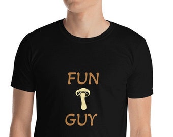 I'm A Fun Guy Fungae-Short-Sleeve Unisex T-Shirt - Fun Guy
