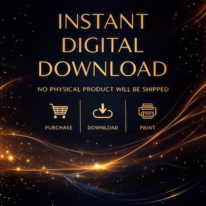 May include: Gold text on a dark blue background reads "INSTANT DIGITAL DOWNLOAD." Below, it states "NO PHYSICAL PRODUCT WILL BE SHIPPED." Icons for purchase, download, and print are displayed. The background has gold light streaks.
