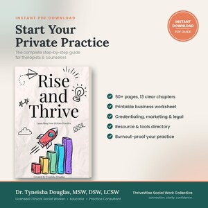 May include: A digital PDF guide titled Start Your Private Practice: Rise and Thrive. The cover features a rocket and bar graph illustration. It includes 50+ pages, 13 chapters, printable worksheets, and sections on credentialing, marketing, and legal.