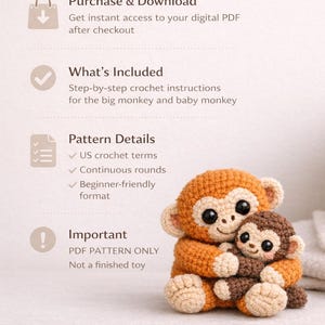 May include: An image shows two crocheted monkeys, one large and one small, in shades of brown and orange. The text reads "How it Works" and details about the pattern, including US crochet terms and beginner-friendly format. The text also says "Make your own viral Punch Monkey keychain."