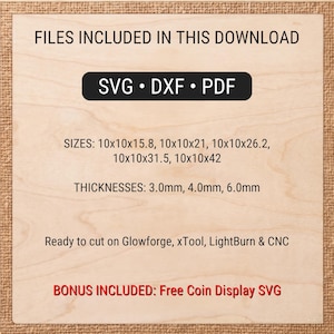 May include: A wooden sign with text indicating included files: SVG, DXF, and PDF. Sizes are listed in inches, ranging from 10x10x15.8 to 10x10x42. Thicknesses are 3.0mm, 4.0mm, and 6.0mm. Includes a bonus free coin display SVG.