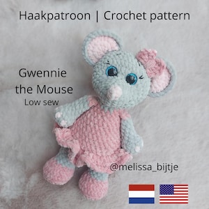 May include: A plush crochet mouse toy named Gwennie with light gray fur, a pink dress, and a pink bow. The text reads Haakpatroon | Crochet pattern, Gwennie the Mouse Low sew, and @melissa_bijtje, accompanied by Dutch and American flag icons.