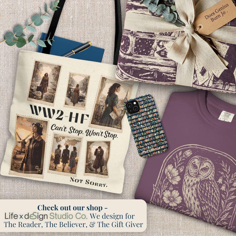 Other items from our shop you may love:  A tote bag, phone case, and t-shirt with a literary theme. The tote bag features vintage-style images and the text "WW2-HF Can't Stop. Won't Stop. NOT SORRY." The phone case has a bookshelf design.  Owl Graphic Tee Women Bookish Design Comfort Colors Shirt Book Lover Apparel Literary Reader Gift Dark Academia Aesthetic Wear Vintage Linocut Botanical Pattern Stacked Books Detail Booktok Community Style Book Club Outfit Reading