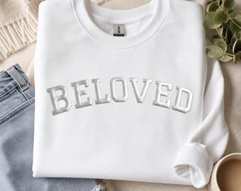 Beloved Puff Print Christian Sweatshirt Crewneck Embossed Sweater Minimalist Christian Woman Gift for Her Scripture Style Worship Apparel