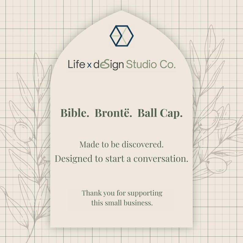 The image is a graphic design featuring a text box with a floral pattern and a geometric shape above it. The text box contains a message about a business called "Bible. Brontë. Ball Cap." and expresses gratitude for supporting the business.