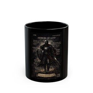 May include: Black ceramic mug featuring a detailed illustration of a knight in armor, labeled "Armor of God." The design includes text detailing the various pieces of armor, such as the helmet of salvation and the sword of the spirit.