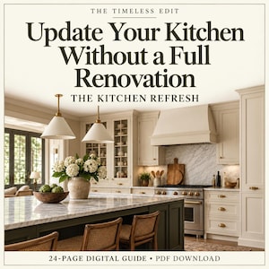 May include: A 24-page digital guide titled The Timeless Edit: Update Your Kitchen Without a Full Renovation. The cover features a kitchen with cream-colored cabinets, a marble-topped island, two white pendant lights, and a bouquet of white flowers.