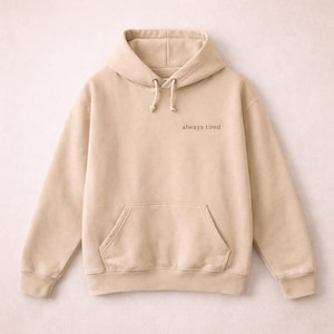 Always Tired Hoodie / Minimalist Embroidered Sweatshirt, Cozy Neutral Pullover, Unisex Heavy Blend Hoodie, Gift for Introverts