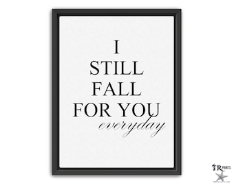 I Still Fall For You Everyday - Elegant Wedding Guest Book Art Print - Perfect for Anniversaries & Valentine's Day