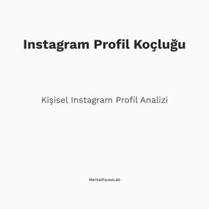 Puede incluir: Gráfico beige claro con el texto "Instagram Profil Koçluğu" en gris oscuro en la parte superior, seguido de "Kişisel Instagram Profil Analizi" debajo. El logotipo de MentalPauseLab está en la parte inferior.