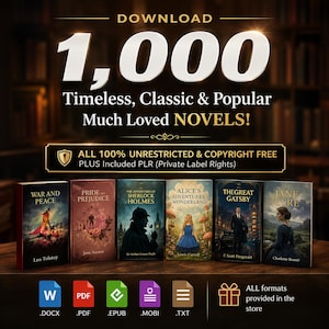 Könnte beinhalten: Eine digitale Sammlung von 1.000 klassischen Romanen, darunter War and Peace, Pride and Prejudice, Sherlock Holmes, Alice's Adventures in Wonderland, The Great Gatsby und Jane Eyre, verfügbar in den Formaten DOCX, PDF, EPUB, MOBI und TXT.