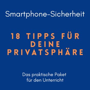 Smartphone-Sicherheit_18 Tipps_Unterrichtsmaterial