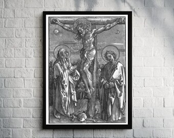 Christ on the Cross with the Virgin and Saint John Dürer Painting Poster Digital File instant download