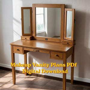 Puede incluir: Tocador de madera con espejo triple y tres cajones. El tocador es de madera de color marrón claro. El texto "Makeup Vanity Plans PDF Digital Download" se muestra en amarillo.