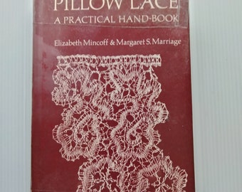 Pillow Lace Practical Handbook by Margaret Marriage Elizabeth Mincoff 1981