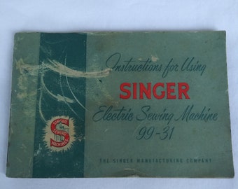 Instructions for using Singer Electric sewing machine  Model 99-31 vintage book 1957