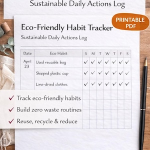 May include: An eco-friendly habit tracker with the text "Eco-Friendly Habit Tracker" and "Sustainable Daily Actions Log". The tracker includes a section to track daily habits, with check boxes for each day of the week. A black pen is on the right.