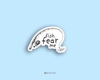 Fish Fear Me Sticker Funny Fishing Humor Fisherman Decal Fishing Lover Gift Lure Fishing Sticker
