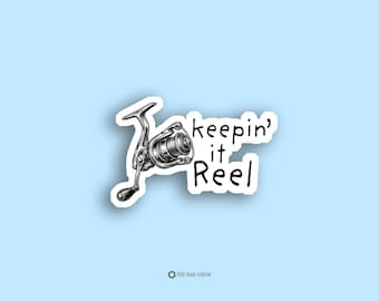 Keepin It Reel Sticker Funny Fishing Pun Fisherman Humor Fishing Reel Decal Fishing Gift