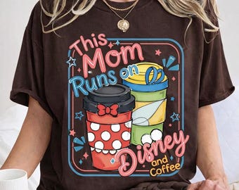 Comfort Colors This Mom Runs On Disney And Coffee Tee Minnie Mouse and Tinkerbell Coffee Latte Cups Shirt Mother's Day Gift