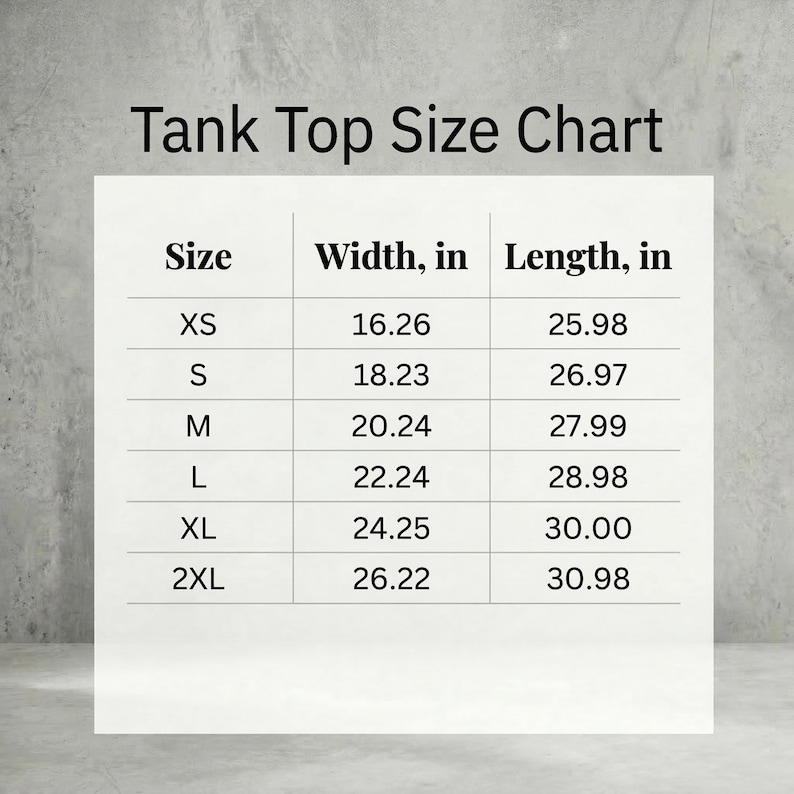 May include: A tank top size chart with measurements in inches. The chart includes sizes XS to 2XL, with corresponding width and length measurements. The text "Tank Top Size Chart" is at the top.