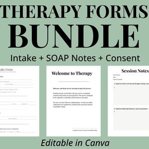 May include: A bundle of therapy forms, including intake, SOAP notes, and consent forms. The forms are displayed on a light green background with the text "THERAPY FORMS BUNDLE" in large, bold, black letters. The forms are editable in Canva.