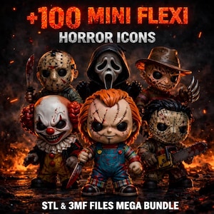 May include: Digital artwork showcasing six chibi horror icons, including Jason Voorhees, Ghostface, Freddy Krueger, and Chucky. The text reads "+100 MINI FLEXI HORROR ICONS" and "STL & 3MF FILES MEGA BUNDLE". The background is a fiery, orange and red scene.