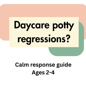 Wypadki z nocnikiem w żłobku? Poradnik dla spokojnych rodziców na temat regresji (w wieku 2–4 lat)