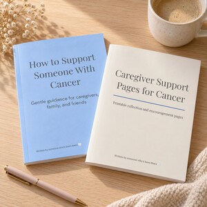 May include: Two softcover books with light blue and cream covers. The blue book is titled How to Support Someone With Cancer. The cream book is titled Caregiver Support Pages for Cancer. Both include the text Written by someone who's been there.