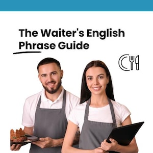 Peut inclure: Image de deux serveurs souriants portant des tabliers gris et des chemises blanches. Le texte "The Waiter's English Phrase Guide" est en haut. L'un tient un plateau de nourriture, l'autre un bloc-notes noir. Une icône de fourchette et de couteau est présente.