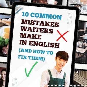May include: A tablet shows the text "10 Common Mistakes Waiters Make in English (And How to Fix Them)". The image includes a check mark, a red X, and a smiling waiter. The bottom of the image reads "English For Waiters".