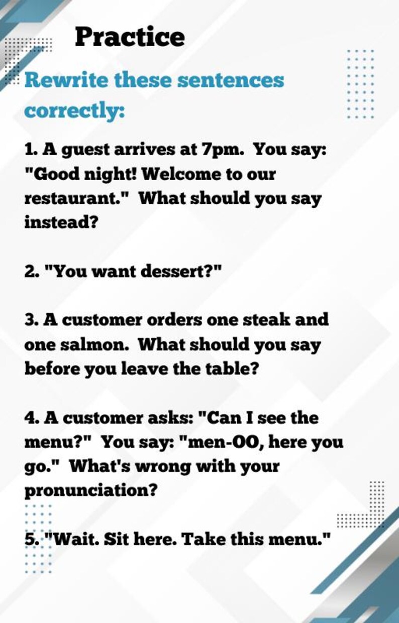 K&ouml;nnte beinhalten: Wei&szlig;er Hintergrund mit dem Wort &bdquo;Practice&ldquo; in Schwarz oben. Darunter steht der Text &bdquo;Rewrite these sentences correctly:&ldquo; in Blau. Das Bild zeigt f&uuml;nf Fragen zum Restaurantservice, jeweils gefolgt von einem Szenario und einer Frage.