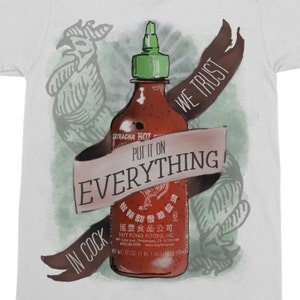 An Ode To Sriracha Sriracha T-Shirt Sriracha Art In Cock We Trust Funny T-Shirt Food T-Shirt Funny Food T-Shirt Sriracha Shirt image 2