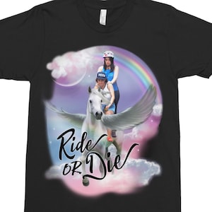 Ride Or Die - Broad City Shirt - Pegasus T-Shirt - Fantasy Shirt - Feminist Shirt - Funny T-Shirt - Pop Culture T-Shirt - Rainbow Shirt