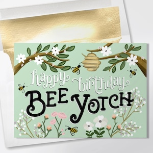 Birthday Card - Happy Birthday Bee Yotch - Funny Birthday Card - Funny Greeting Card - Happy Birthday Bitch - Friend Birthday Card