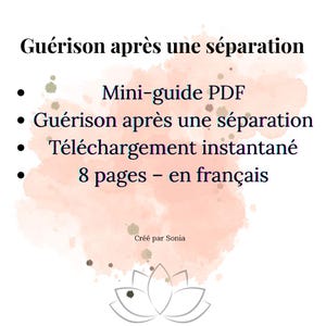 Peut inclure: Visuel pour un téléchargement numérique intitulé "Guérison après une séparation". Il présente une liste à puces : mini-guide PDF, téléchargement instantané, 8 pages en français. Fond aquarelle rose et pêche.
