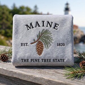 Embroidered Maine State Pine Cone Sweatshirt, Pine Tree State Nature Sweater, Personalize State Gift, Maine EST 1820 Travel Souvenir Shirt