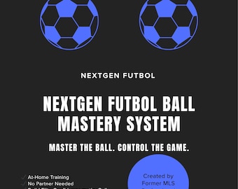 Soccer Ball Mastery Training Program | Youth Footwork, Dribbling Drills (Digital Download)