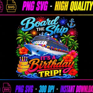 May include: A digital graphic featuring a large cruise ship decorated with colorful lights, surrounded by palm trees, red hibiscus flowers, and fireworks. Below the ship is a three-tiered birthday cake and the text Board THE Ship IT'S A Birthday TRIP!