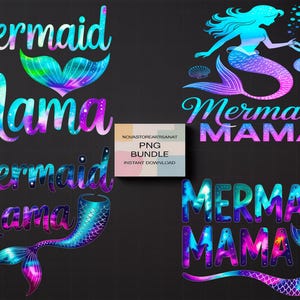 Peut inclure: Quatre motifs numériques avec les mots "Mermaid Mama" dans différents styles. Les motifs présentent des couleurs vives, notamment des bleus, des violets et des roses, avec des graphiques de queues de sirène. Un petit graphique rectangulaire indique "PNG BUNDLE INSTANT DOWNLOAD".