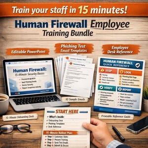 May include: An image promoting a "Human Firewall Employee Training Bundle." It includes a laptop displaying "15-Minute Security Basics," sample emails, and a quick reference guide. The bundle offers editable PowerPoint, phishing test email templates, and a desk reference.