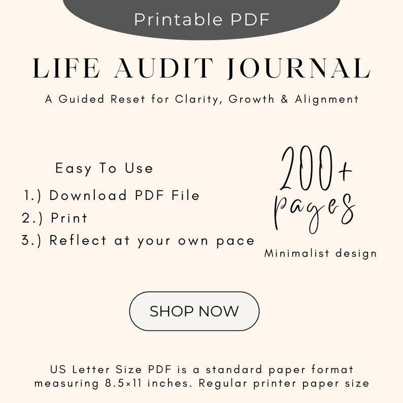 Life Audit Journal printable PDF “Easy To Use” page showing simple steps to download, print, and reflect at your own pace, featuring over 200 pages in a minimalist design and formatted for US Letter size 8.5x11 inches.