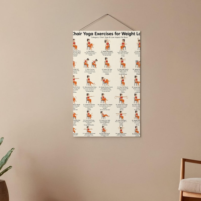 Peut inclure: Une affiche intitul&eacute;e "Chair Yoga Exercises for Weight Loss" est accroch&eacute;e au mur. L'affiche pr&eacute;sente des illustrations de postures de yoga r&eacute;alis&eacute;es en position assise sur une chaise. Les illustrations sont en orange et noir sur fond cr&egrave;me.
