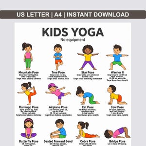 Peut inclure: Une infographie colorée intitulée "KIDS YOGA" affiche des poses de yoga illustrées pour enfants. Les poses incluent Montagne, Arbre, Étoile, Guerrier II, Flamant, Avion, Chat, Vache, Papillon, Flexion avant assise, Cobra et Pont. Le texte "US LETTER | A4 | INSTANT DOWNLOAD" est en haut.