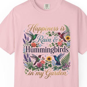 Hummingbird Shirt Gift for Bird Watcher Happiness is Rain Hummingbirds Garden Nature Lover Tee