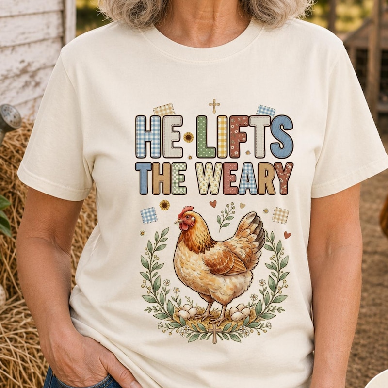 He Lifts the Weary Farmhouse Christian Shirt