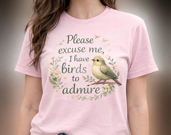 Per favore scusatemi, ho degli uccelli da ammirare T-Shirt / Maglietta per birdwatching, disegno di uccelli ad acquerello